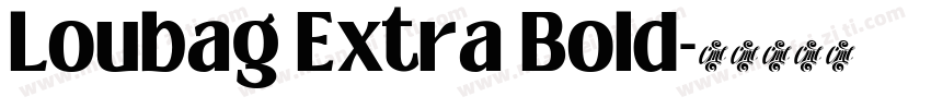 Loubag Extra Bold字体转换